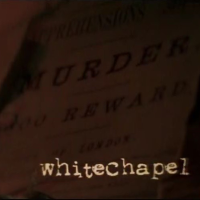 ホワイトチャペル 終わりなき殺意 | 原題 - Whitechapel