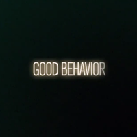 GOOD BEGAVIOR／グッド・ビヘイビア | 原題 - GOOD BEGAVIOR